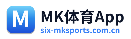MK体育App